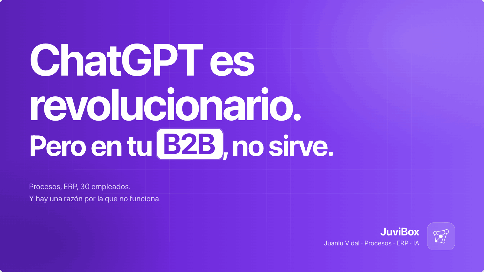 #16 ¿ChatGPT para empresas B2B?